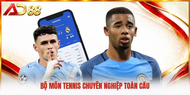Bộ môn tennis chuyên nghiệp toàn cầu