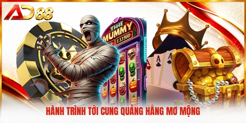 Hành trình tới cung quảng hằng mơ mộng