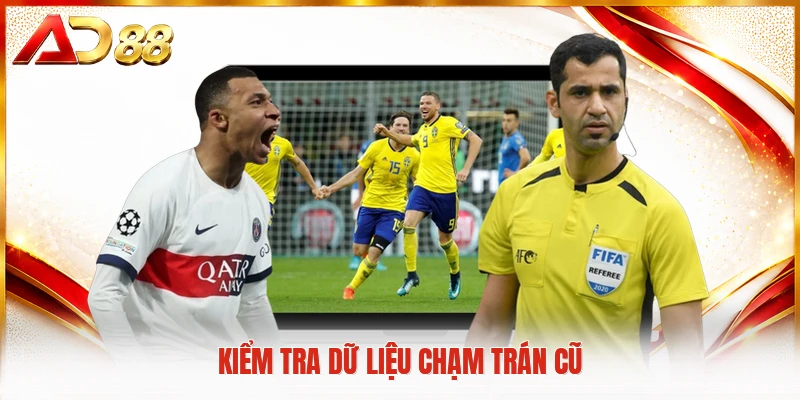 Kiểm tra dữ liệu chạm trán cũ