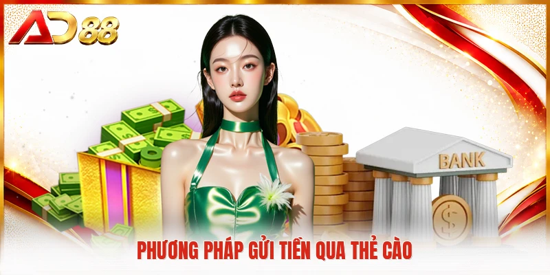 Phương pháp gửi tiền qua thẻ cào