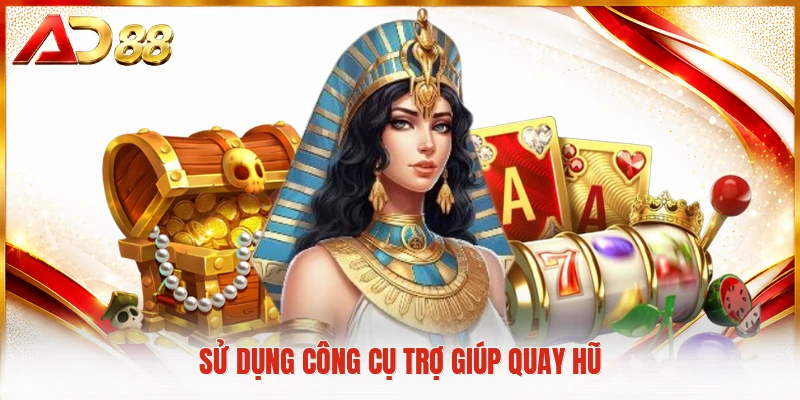Sử dụng công cụ trợ giúp quay hũ