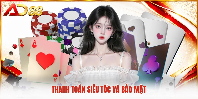Thanh toán siêu tốc và bảo mật